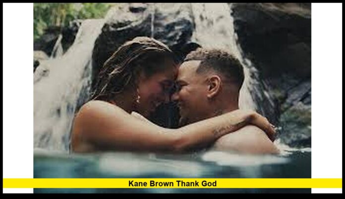 Kane Brown Thank God The Romantic Country Hit That Still Melts Hearts in 2025