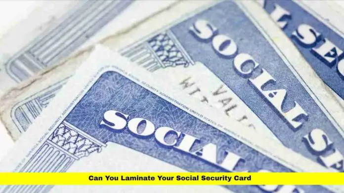 Can You Laminate Your Social Security Card Can You Laminate Your Social Security Card