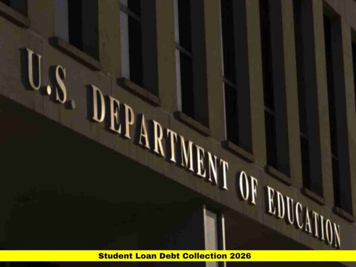Student Loan Debt Collection 2026 Student Loan Debt Collection 2026