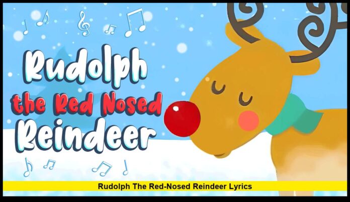 Rudolph the Red-Nosed Reindeer Lyrics: The Timeless Song Shining Bright in 2025