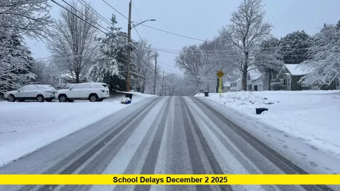 School Delays December 2 2025