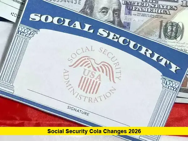 Social Security COLA Changes 2026 Social Security COLA Changes 2026