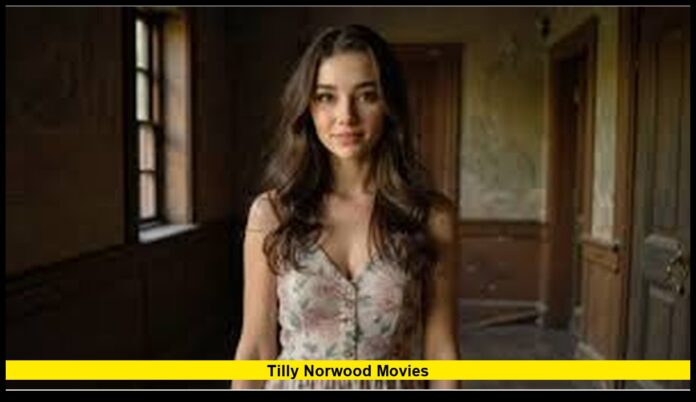 Tilly Norwood Movies Rising Star’s Career, Roles, and 2025 Updates