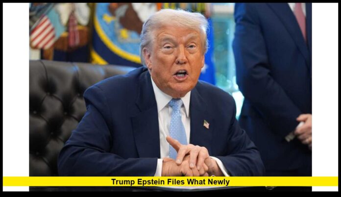 Trump Epstein Files What Newly What Newly Unsealed Documents Reveal in 2025