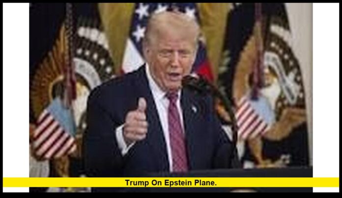 Trump on Epstein plane. Trump on Epstein plane.