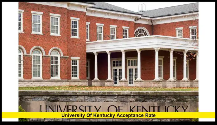 University of Kentucky Acceptance Rate University of Kentucky Acceptance Rate: 2025 Admission Data and What It Means for Students