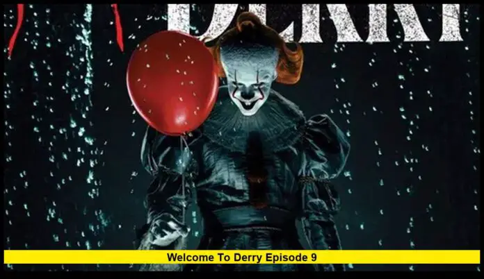 Welcome to Derry Episode 9 Welcome to Derry Episode 9 Release Date and Latest HBO Max Updates