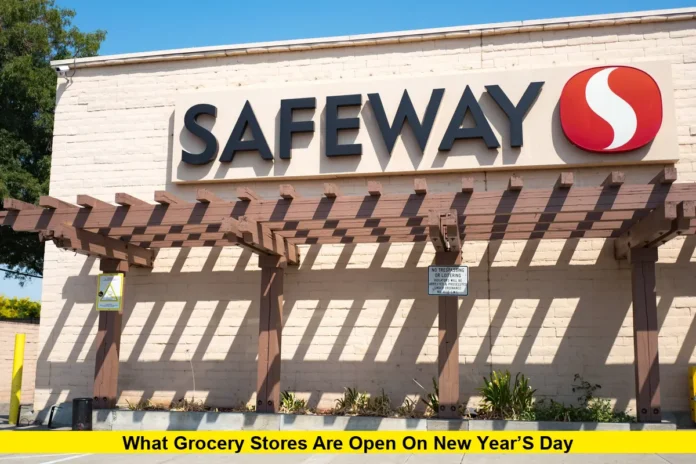 What Grocery Stores Are Open on New Year’s Day What Grocery Stores Are Open on New Year’s Day
