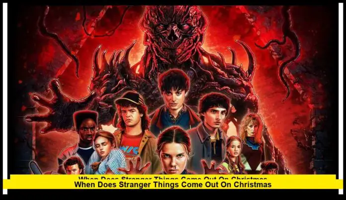 When Does Stranger Things Come Out on Christmas The Latest Verified Updates for Season 5 Release and Holiday Schedule (2025)
