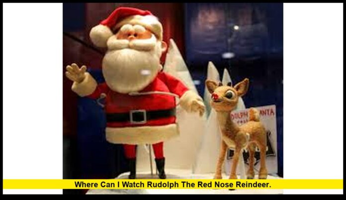 Where can I watch Rudolph the Red Nose Reindeer. Where can I watch Rudolph the Red Nose Reindeer.