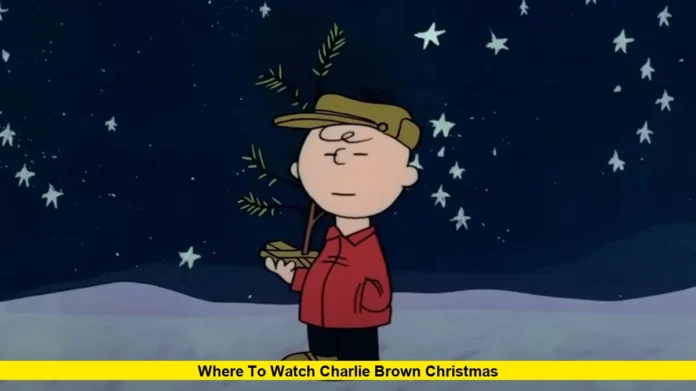 Where to Watch Charlie Brown Christmas Where to Watch Charlie Brown Christmas