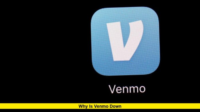 Why Is Venmo Down