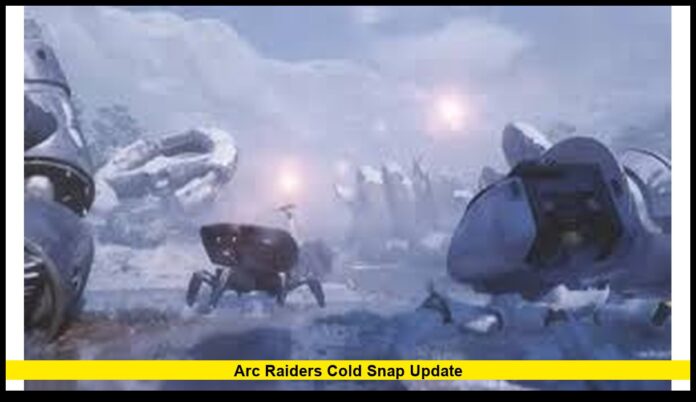 arc raiders cold snap update