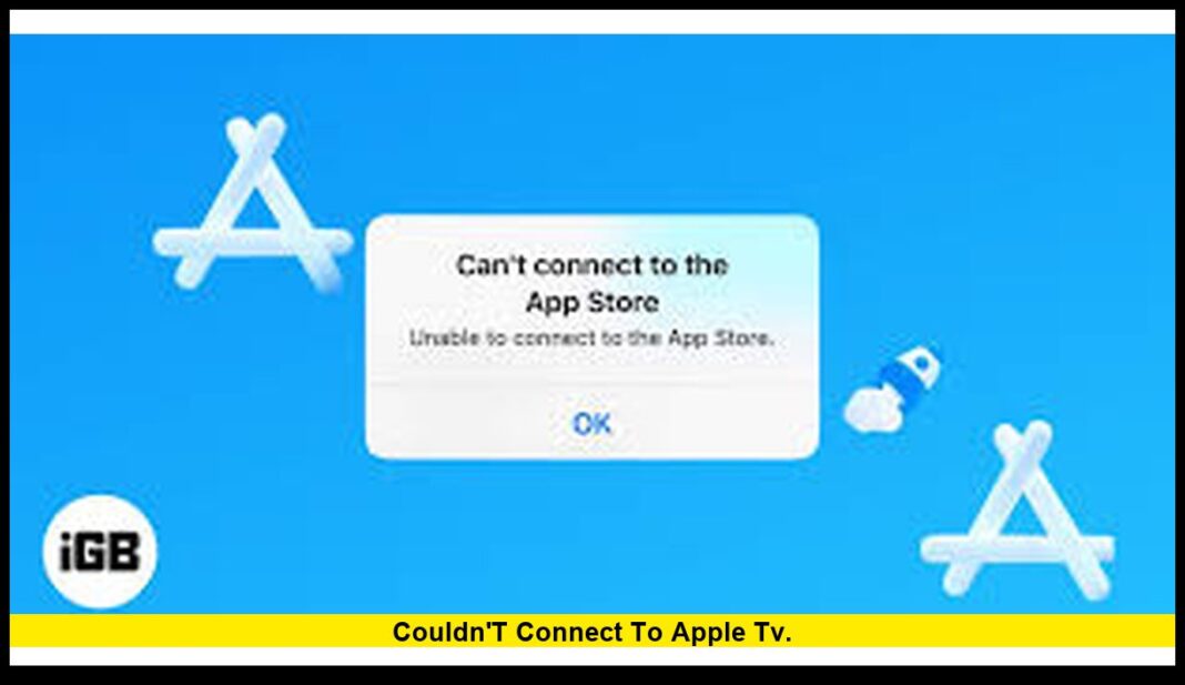 couldn't connect to apple tv Latest Status, Causes, and Proven