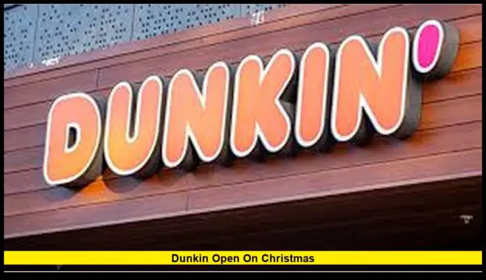 dunkin open on christmas