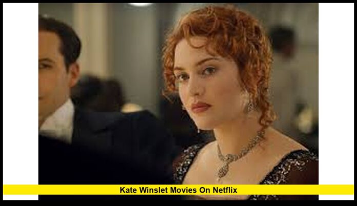 kate winslet movies on netflix