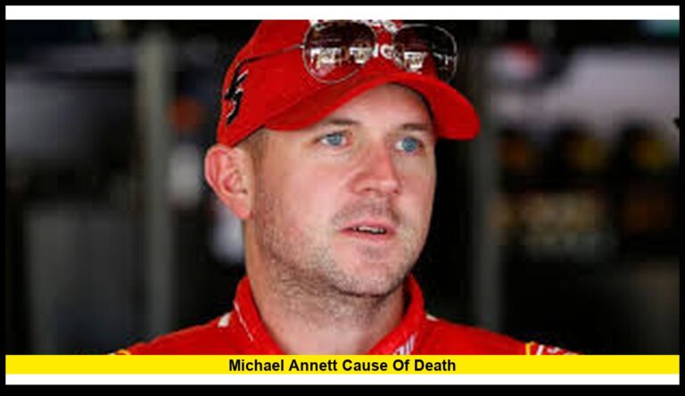 Michael Annett Cause of Death: Latest Verified Updates and In-Depth Coverage