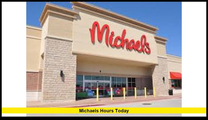 michaels hours today