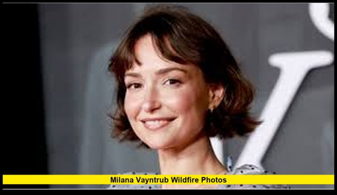 milana vayntrub wildfire photos