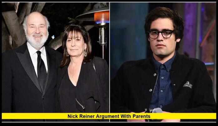 nick reiner argument with parents