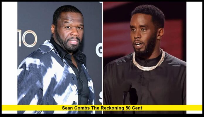 sean combs the reckoning 50 cent