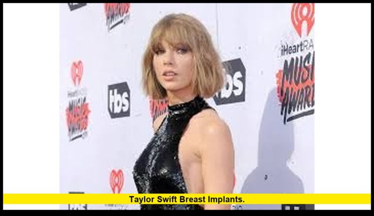taylor swift breast implants.