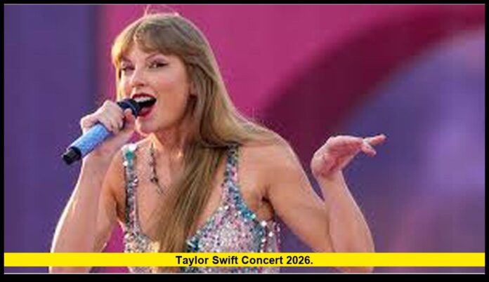 taylor swift concert 2026. taylor swift concert 2026.