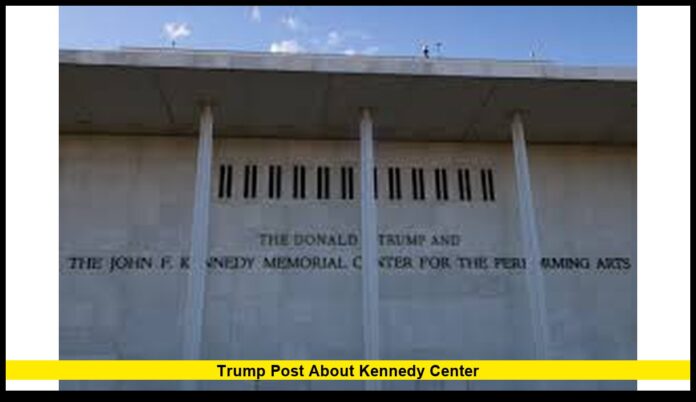 trump post about kennedy center