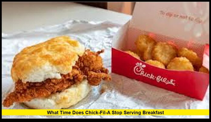 what time does chick-fil-a stop serving breakfast