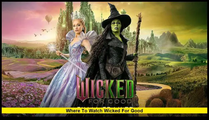 where to watch wicked for good