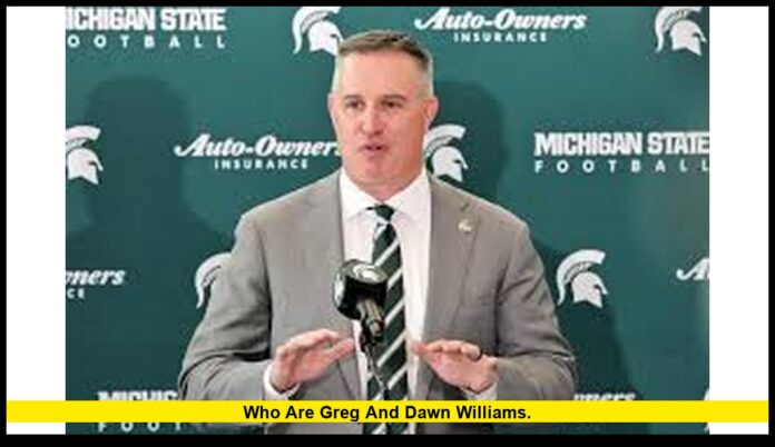 who are greg and dawn williams. who are greg and dawn williams.