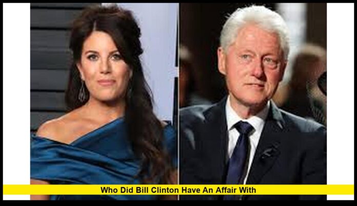 who did bill clinton have an affair with