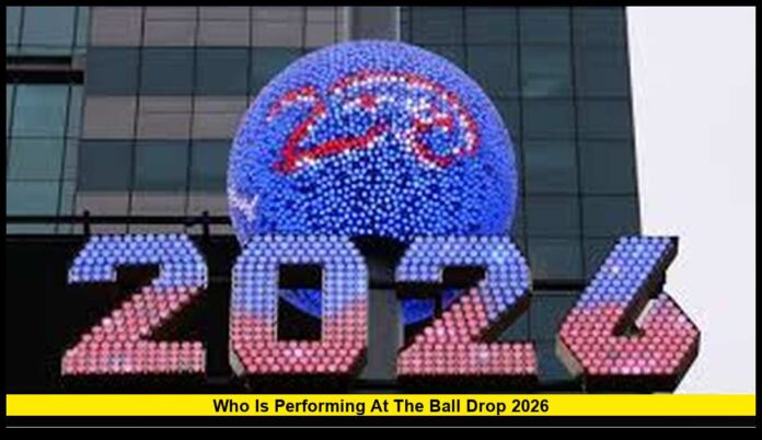 who is performing at the ball drop 2026