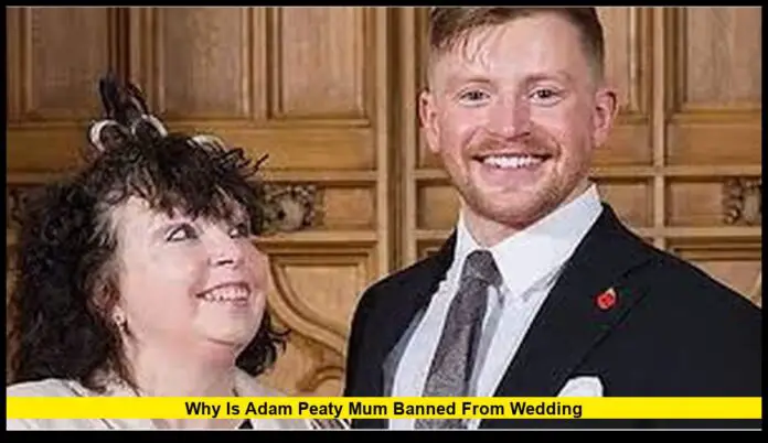 why is adam peaty mum banned from wedding