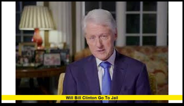 will bill clinton go to jail