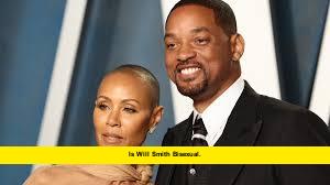 Is Will Smith Bisexual. Is Will Smith Bisexual