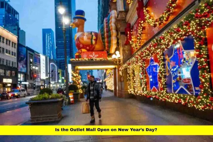 Is the Outlet Mall Open on New Year’s Day? Is the Outlet Mall Open on New Year’s Day?