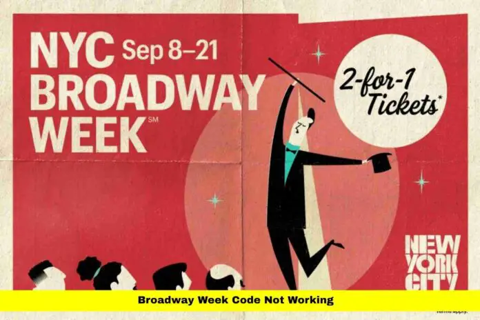 Broadway Week Code Not Working Broadway Week Code Not Working