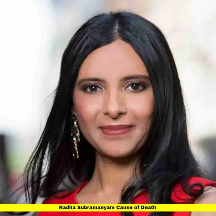 Radha Subramanyam Cause of Death Radha Subramanyam Cause of Death