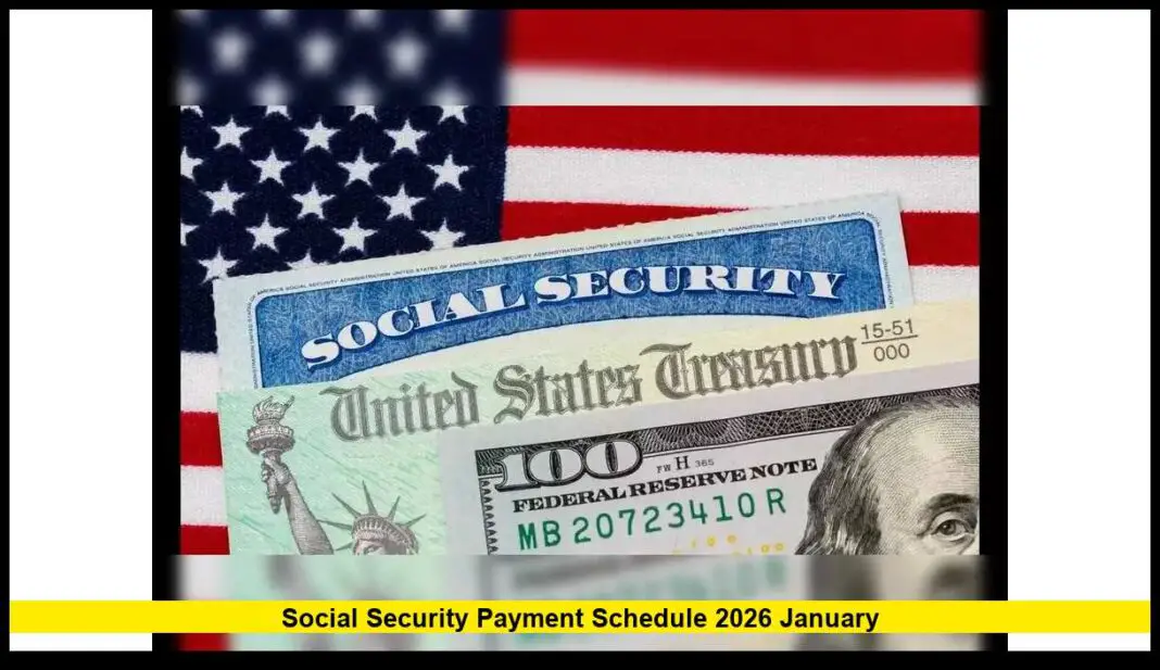 Social Security Payment Schedule 2026 January: Full Dates, Timing
