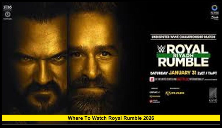 Where to Watch Royal Rumble 2026: Full Streaming Details, Start Times ...