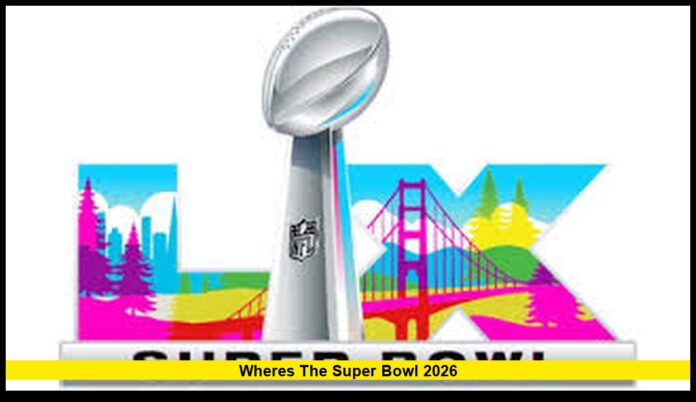 wheres the super bowl 2026