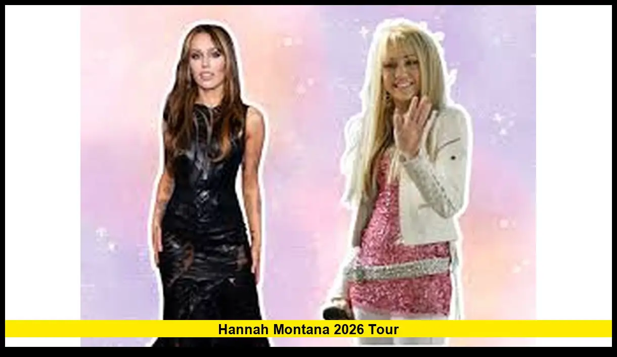 Hannah Montana 2026 Tour What Fans Need to Know About
