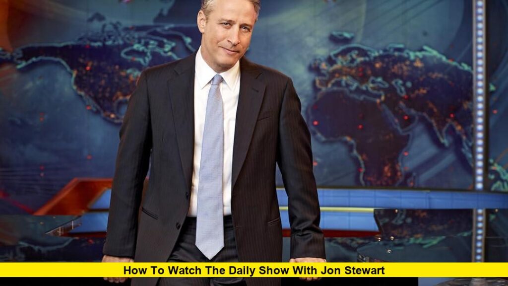 How to Watch The Daily Show with Jon Stewart