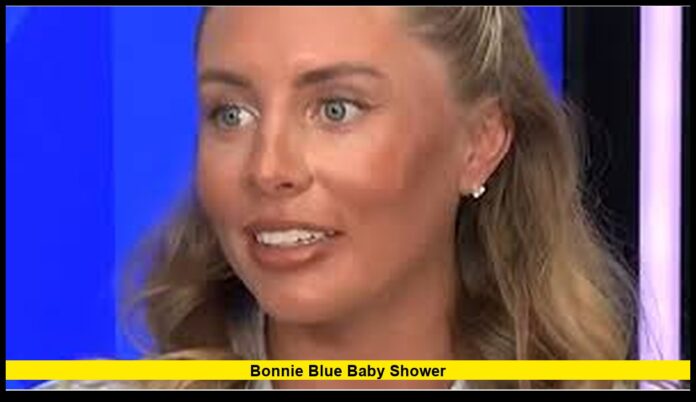 Bonnie Blue Baby Shower Sparks New Debate As Influencer Reveals bonnie-blue-baby-shower-sparks-new-debate-as-influencer-reveals