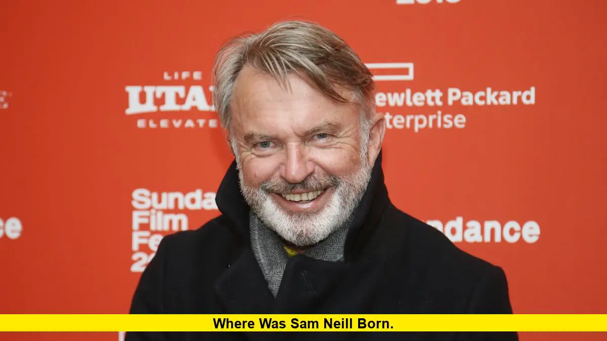 where-was-sam-neill-born-exploring-the-actor-s-birthplace-early-life